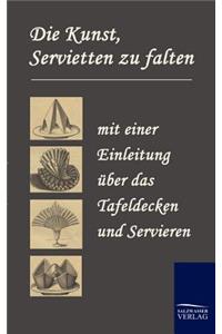 Die Kunst, Servietten Zu Falten