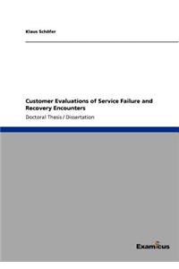 Customer Evaluations of Service Failure and Recovery Encounters