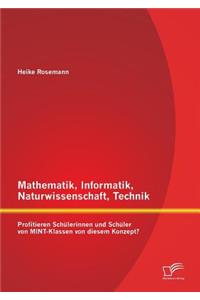 Mathematik, Informatik, Naturwissenschaft, Technik