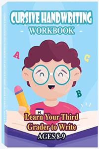 Cursive Handwriting Workbook - Learn Your Third Grader to Write - Ages 8-9