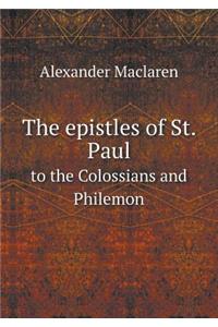 The Epistles of St. Paul to the Colossians and Philemon