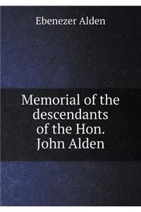 Memorial of the Descendants of the Hon. John Alden