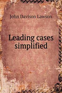 Leading cases simplified