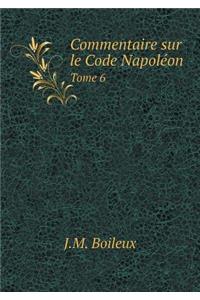 Commentaire sur le Code Napoléon Tome 6