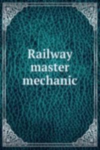 Railway master mechanic