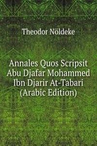 Annales Quos Scripsit Abu Djafar Mohammed Ibn Djarir At-Tabari