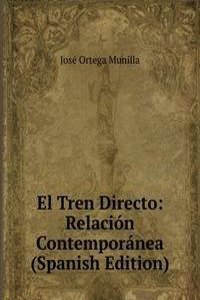 El Tren Directo: Relacion Contemporanea (Spanish Edition)