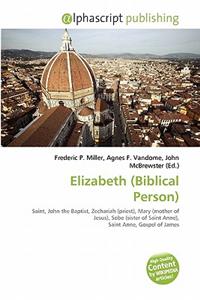 Elizabeth (Biblical Person)