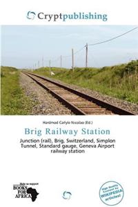 Brig Railway Station