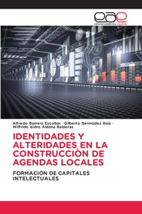 Identidades Y Alteridades En La Construcciòn de Agendas Locales