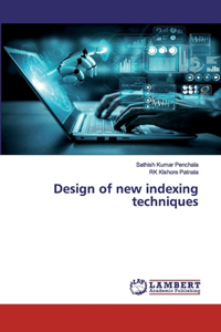 Design of new indexing techniques