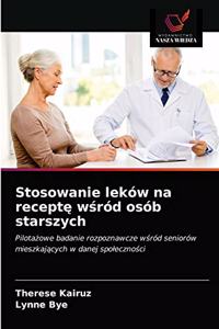 Stosowanie leków na receptę wśród osób starszych