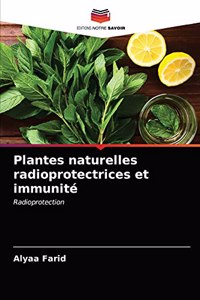 Plantes naturelles radioprotectrices et immunité