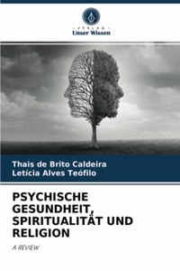 Psychische Gesundheit, Spiritualität Und Religion