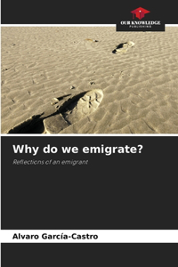 Why do we emigrate?