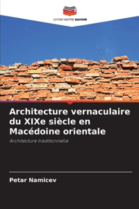 Architecture vernaculaire du XIXe siècle en Macédoine orientale