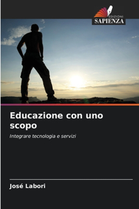 Educazione con uno scopo