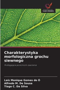 Charakterystyka morfologiczna grochu siewnego