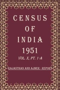 Census of India 1951: Rajasthan And Ajmer - Subsidiary Tables And District Index of Non-Agricultural Occupations Volume Book 39 Vol. X, Pt. 1-B [Hardcover]