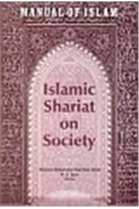 Manual of Islam: Islamic Shariat on Society