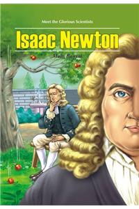 Meet the Glorious Scientists - Isaac Newton