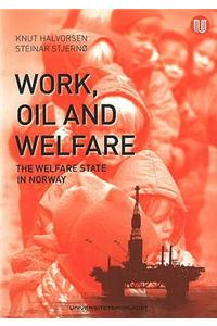 Work, Oil & Welfare