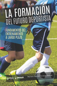 La formación del futuro deportista