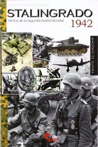 Stalingrado 1942 : vertice de la Segunda Guerra Mundial