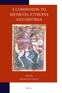 Companion to Medieval Ethiopia and Eritrea