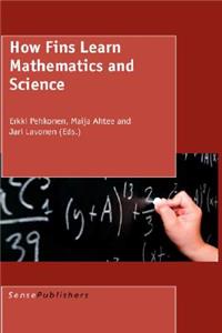 How Finns Learn Mathematics and Science
