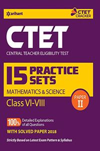 15 Practice Sets Ctet Paper-II Paper II Maths & Science Teacher Selection for Class vi-VIII
