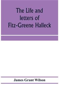 life and letters of Fitz-Greene Halleck