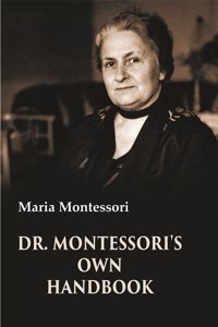 Dr. Montessori's Own Handbook