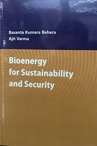 Bioenergy for Sustainability and Security