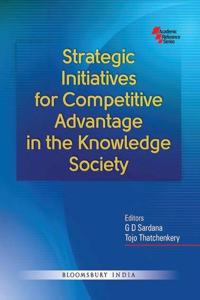 Strategic Initiatives for Competitive Advantage in the Knowledge Society
