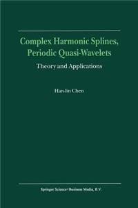 Complex Harmonic Splines, Periodic Quasi-Wavelets