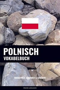 Polnisch Vokabelbuch: Thematisch Gruppiert & Sortiert
