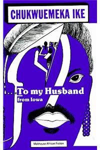 To My Husband From Iowa