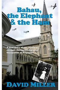 Bahau, the Elephant & the Ham
