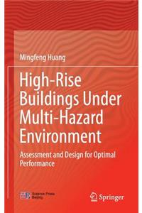 High-Rise Buildings Under Multi-Hazard Environment