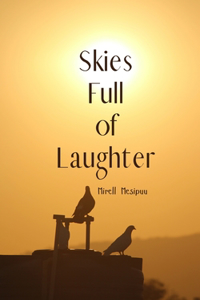 Skies Full of Laughter