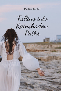 Falling into Rainshadow Paths