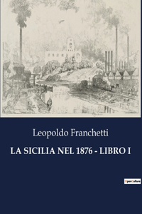 Sicilia Nel 1876 - Libro I