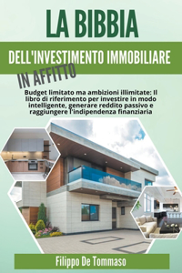 La Bibbia dell'Investimento Immobiliare in Affitto