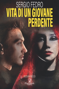 Vita Di Un Giovane Perdente