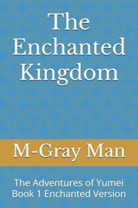 The Enchanted Kingdom