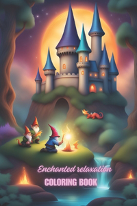 Enchanted Relaxation: Coloring book