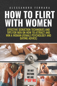 How to Flirt with Women