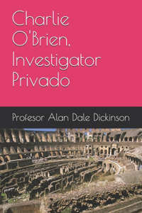 Charlie O'Brien, Investigator Privado