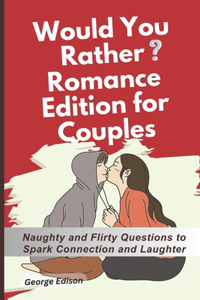 Would You Rather Romance Edition for Couples